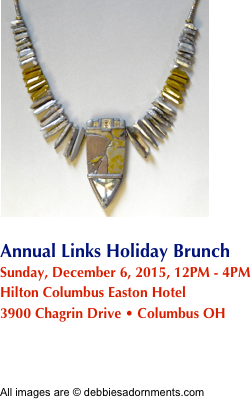 ￼

Annual Links Holiday Brunch
Sunday, December 6, 2015, 12PM - 4PM
Hilton Columbus Easton Hotel
3900 Chagrin Drive • Columbus OH


All images are © debbiesadornments.com